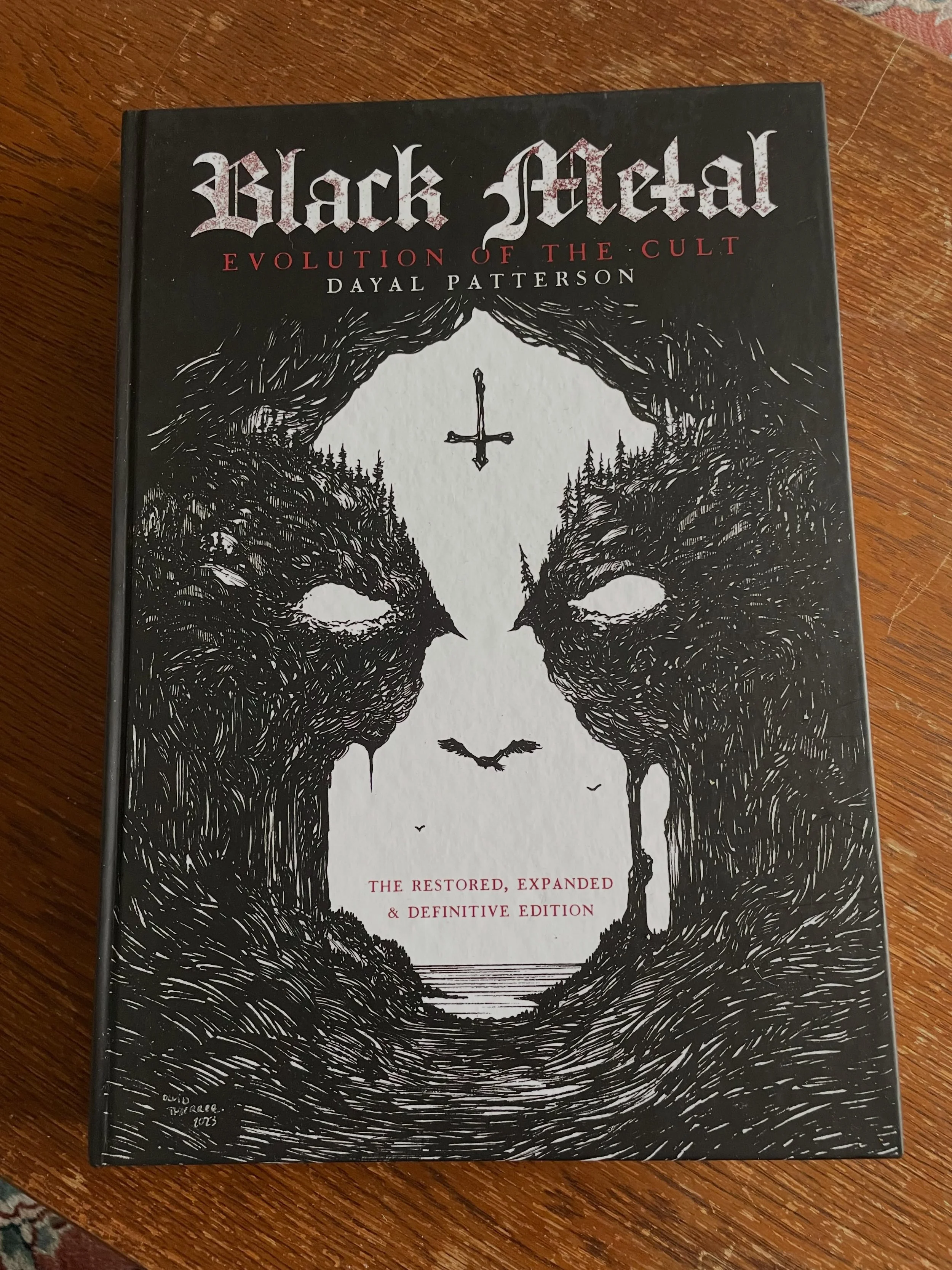 Now THIS is a tome worth having. The expanded edition of Black Metal: The Evolution of the Cult. Dayal Patterson and @cultneverdies have done a fantastic job, and what a cover. 

Essential reading for me as I work on the Black Metal Theology book, bu