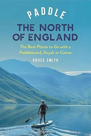Proofread this guide to paddling the North of England, published by Bloomsbury