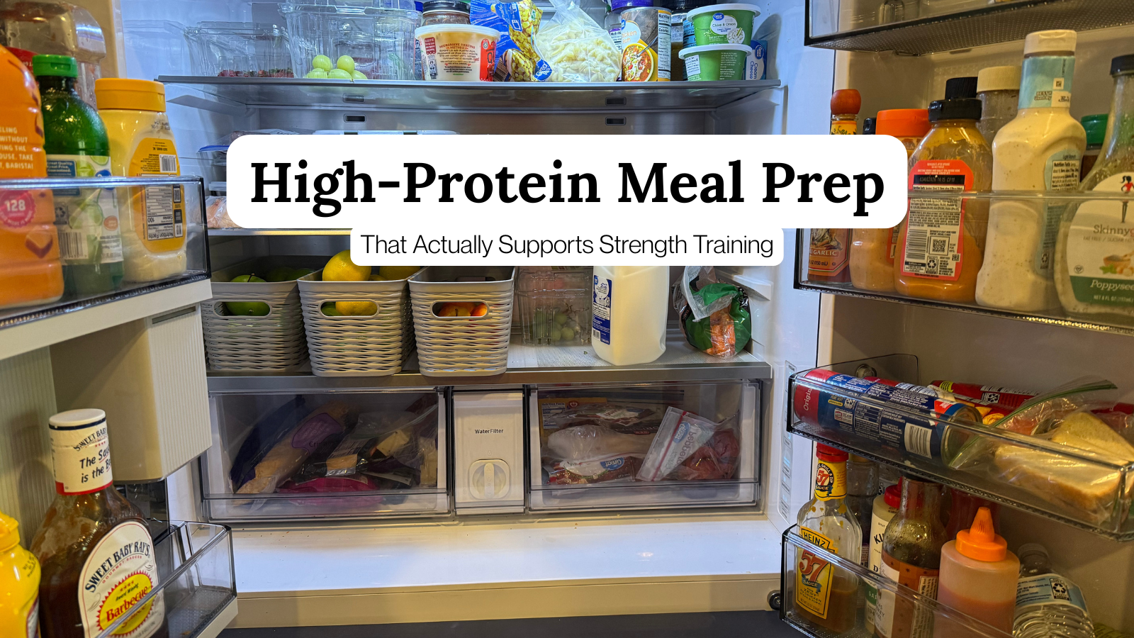 High-Protein Meal Prep That Actually Supports Strength Training