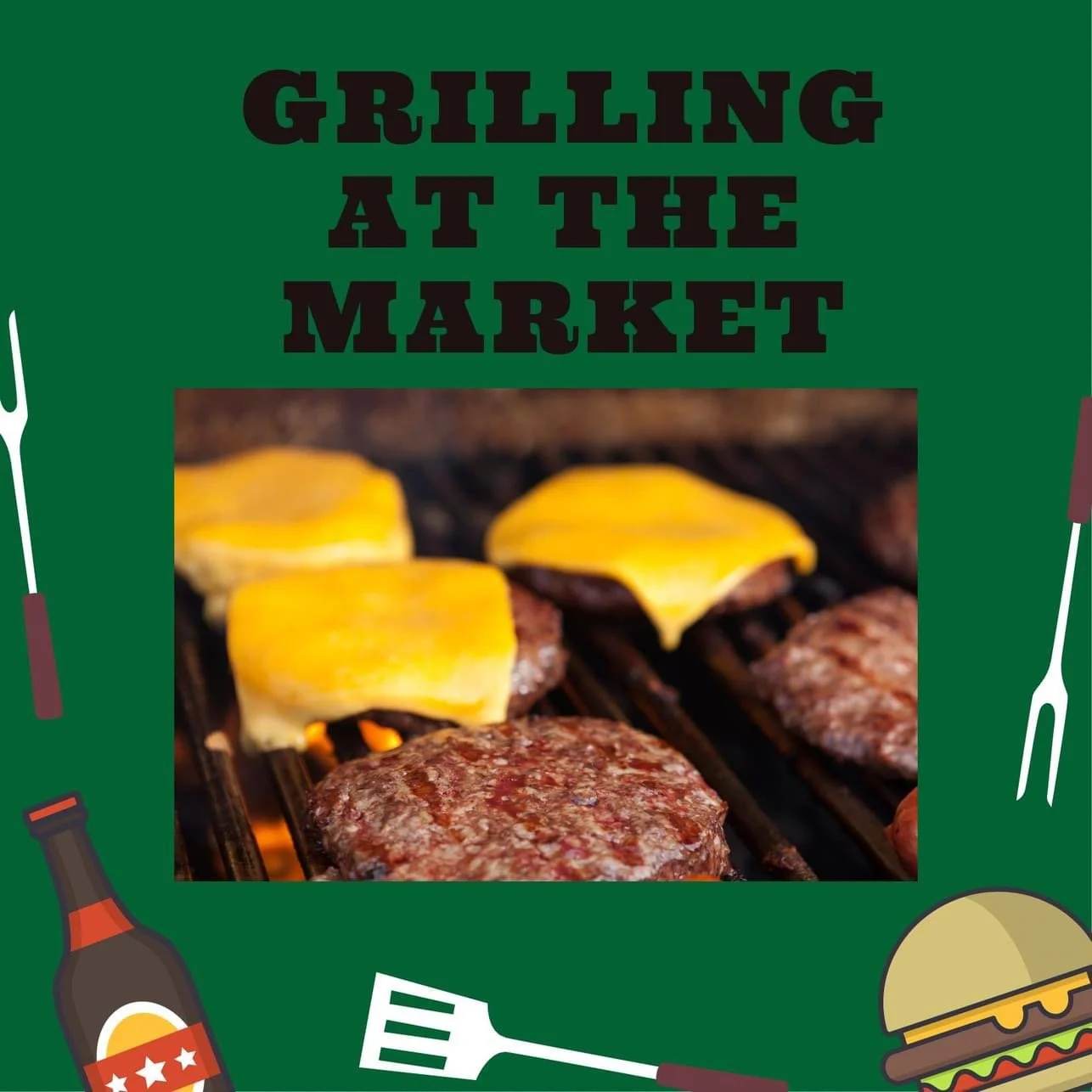 Elm Creek Beef Black text says "Grilling at the Market" on a green background, with a photo of cheeseburgers cooking on a grill in the center. Decorative illustrations of grilling tools, a bottle, and a burger appear around the edges.