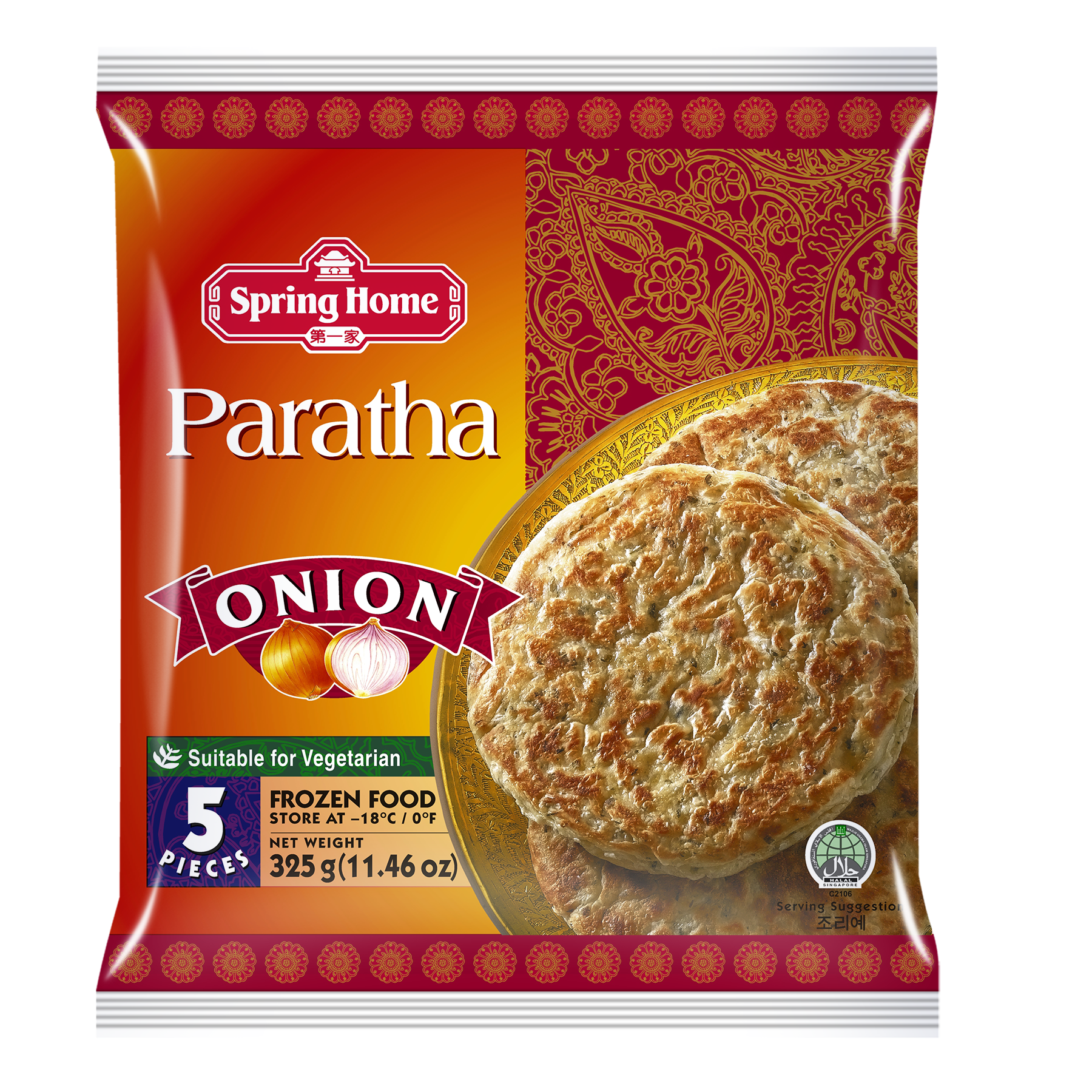 PARATHA (ONION) – 5 PIECES

Wt/Pkt - 325g
Packing/Ctn - 5pcs × 24pkts
Net Wt/Ctn - 7.80kg
Gross Wt/Ctn - 9.00kg

Suitable for Vegetarian Halal Certified