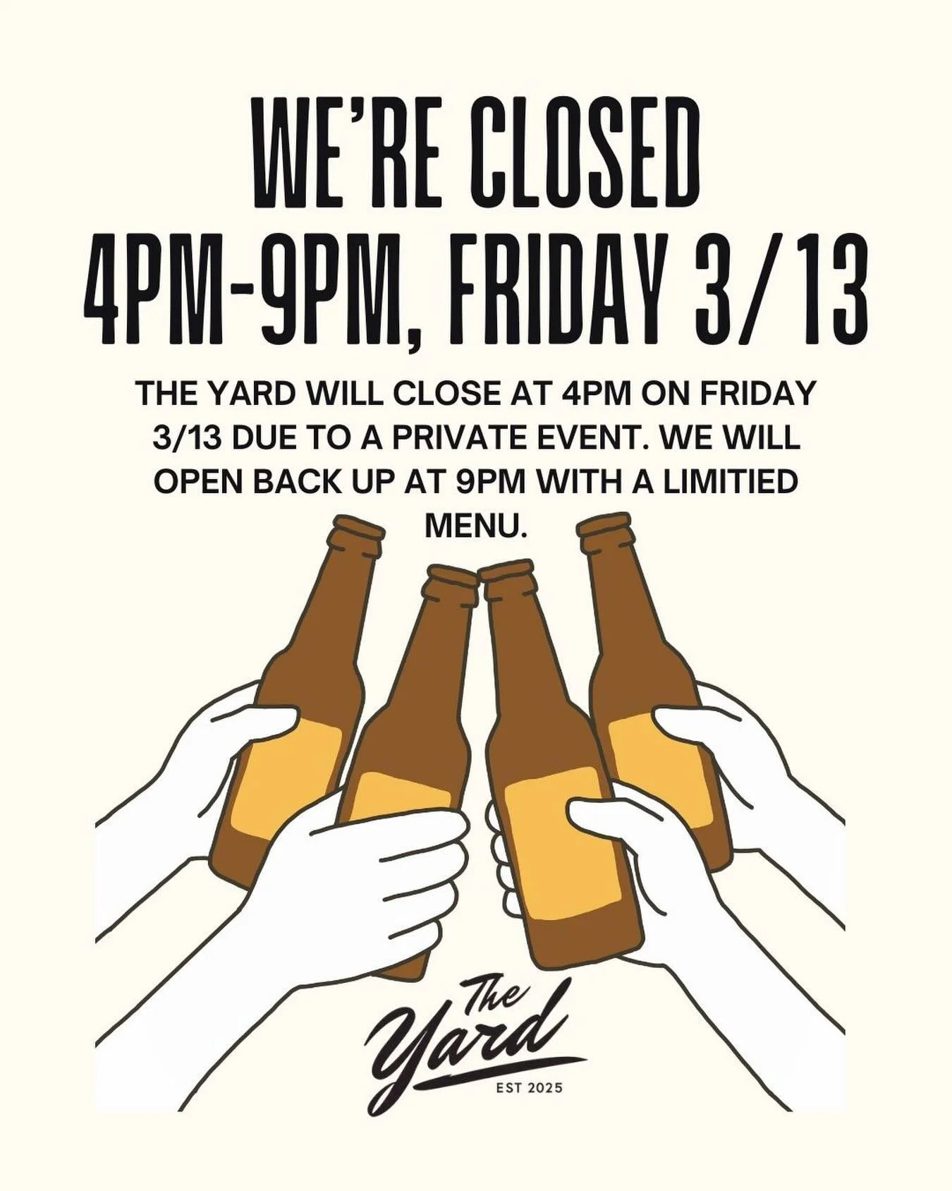 Hey Friends! We are closed 4pm-9pm on Friday 3/13 for a private event. We will open back up at 9pm with a limited menu. In the mean time, come see us today and tomorrow until 11pm 🥳.