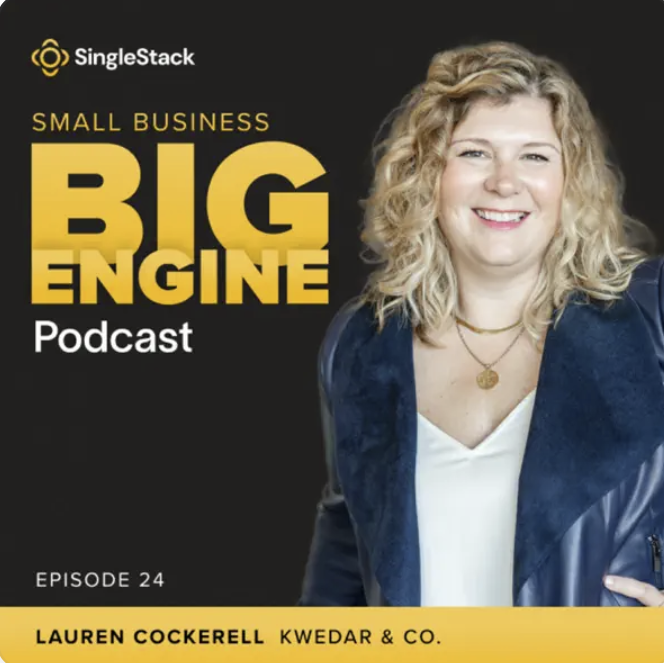 Podcast cover for SingleStack’s Small Business Big Engine Podcast featuring Lauren Cockerell of Kwedar & Co., smiling against a dark background with gold and white text reading ‘Small Business Big Engine Podcast, Episode 24.