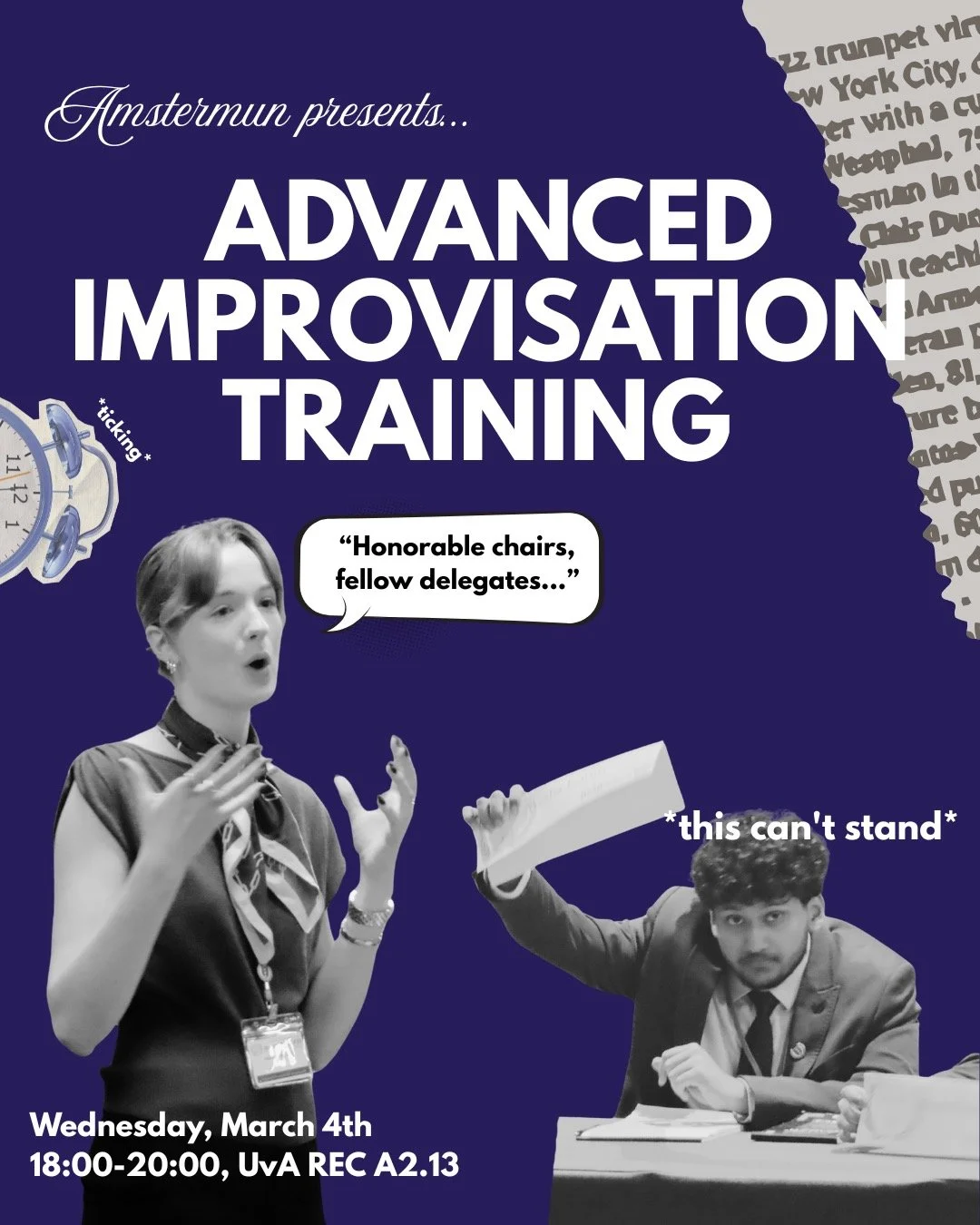 Respond to scrutiny quickly on your feet - learn improvisation! ⏰

In this week&rsquo;s session of the AmsterMUN Delegation, we will go through two intense drills expanding your improvisational range as a delegate. You will give speeches on the spot,