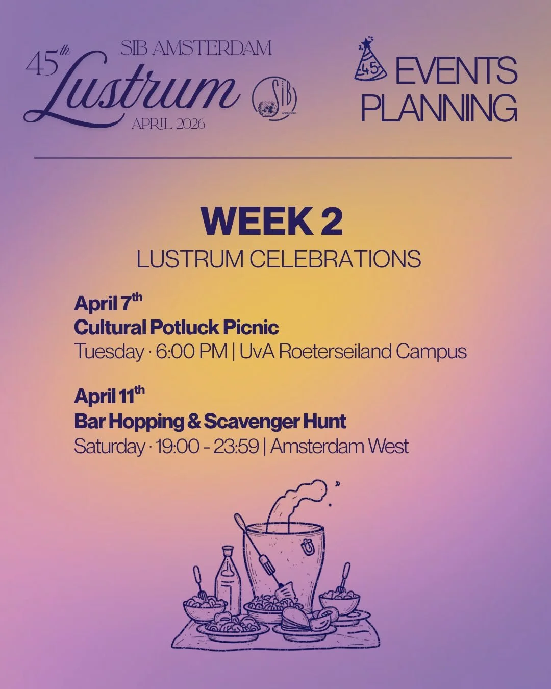 💜 Lustrum Week 2 is here!

We&rsquo;re continuing the celebrations with two events you don&rsquo;t want to miss:

🍽️ Cultural Potluck Picnic
📅 April 7th &middot; 18:00
📍 UvA Roeterseiland Campus

🍻 Bar Hopping &amp; Scavenger Hunt
📅 April 11th 