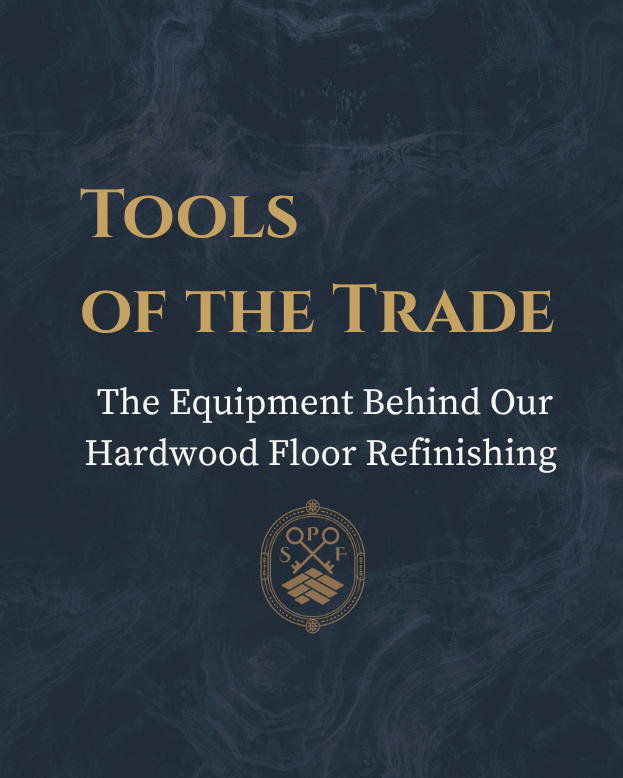 Tools of the Trade: The Equipment Behind Our Hardwood Floor Refinishing in Charlotte, NC