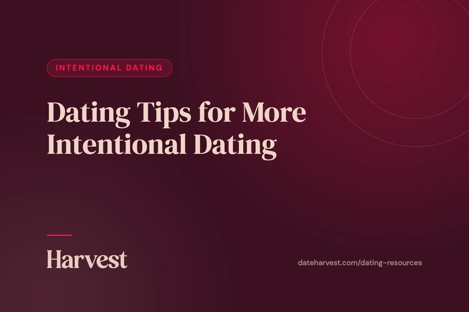 Dating Tips for More Intentional Dating