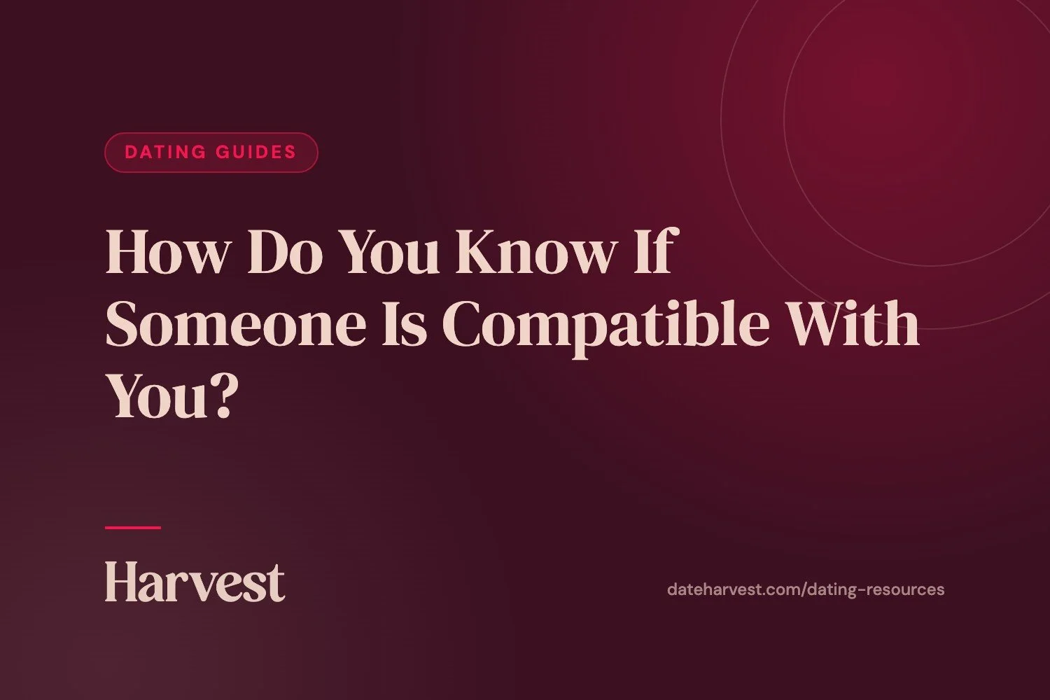 How Do You Know If Someone Is Compatible With You?