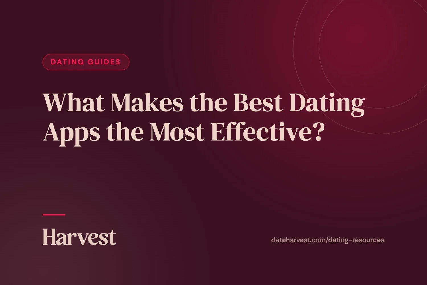 What Makes the Best Dating Apps the Most Effective?