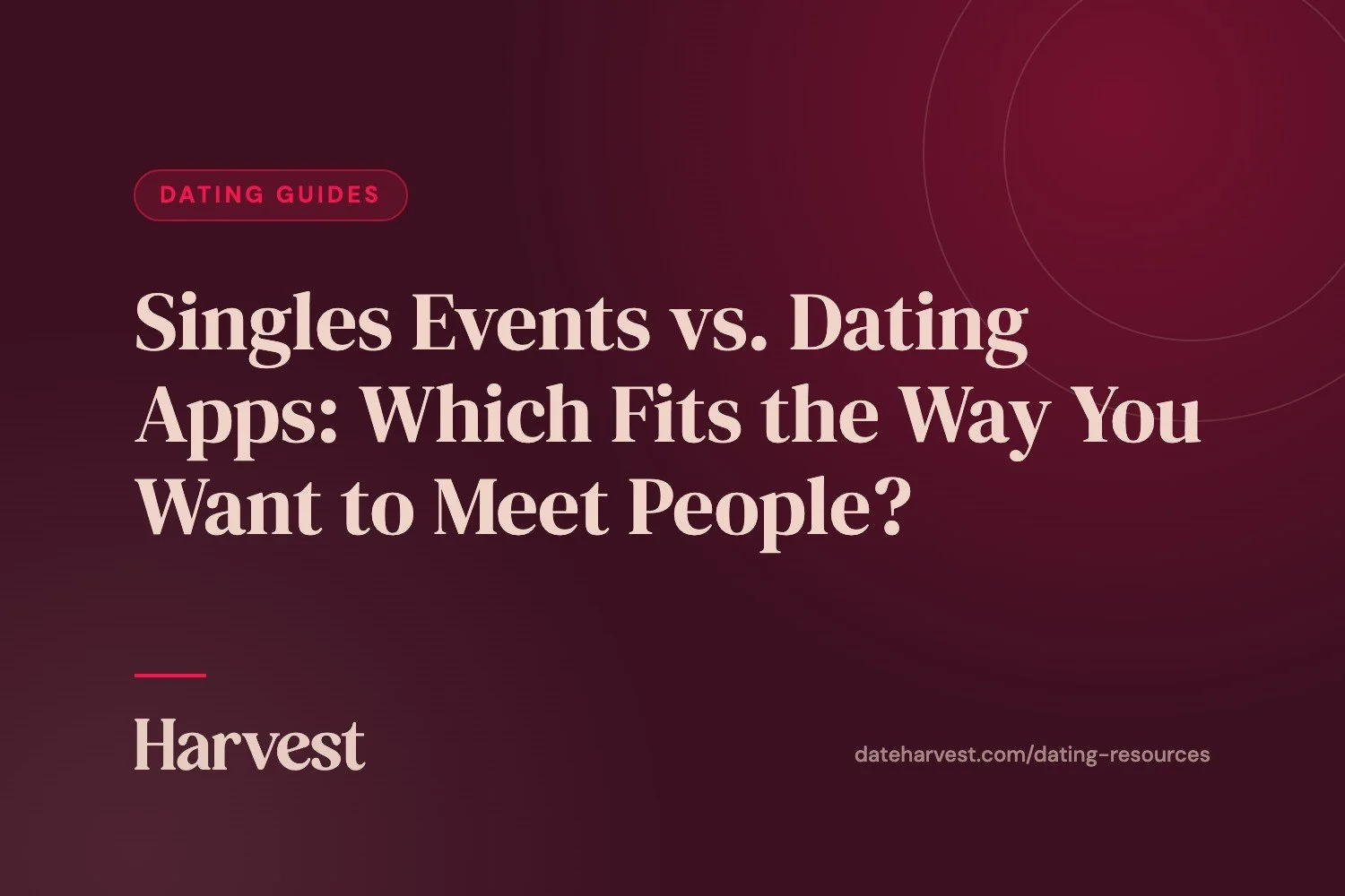 Singles Events vs. Dating Apps: Which Fits the Way You Want to Meet People?