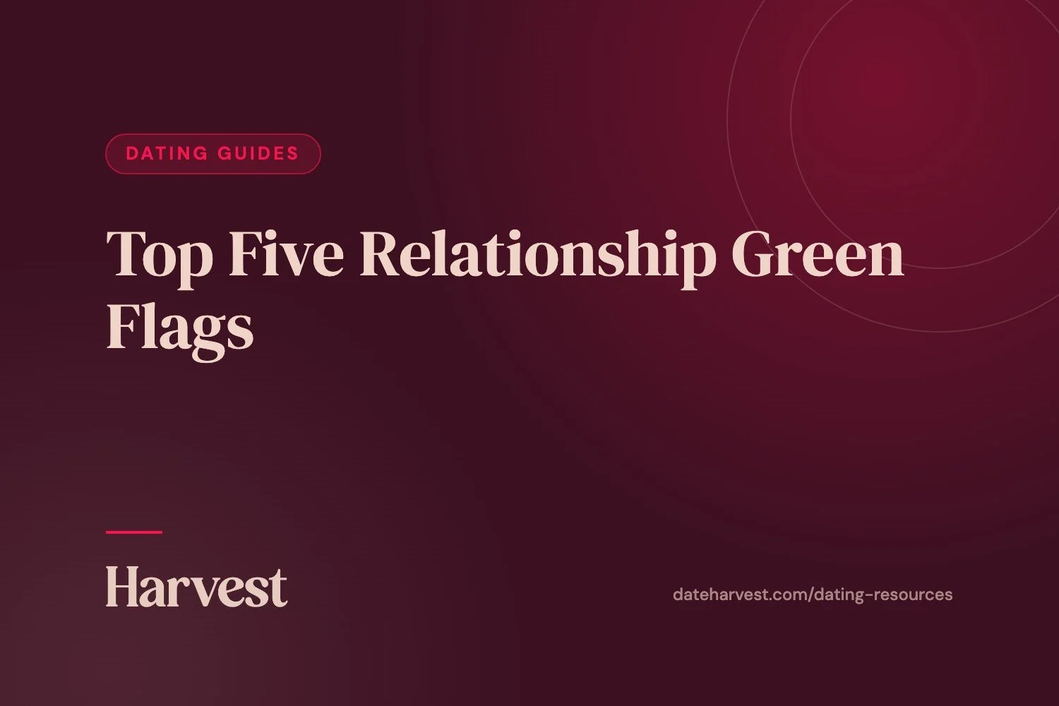 Top Five Relationship Green Flags