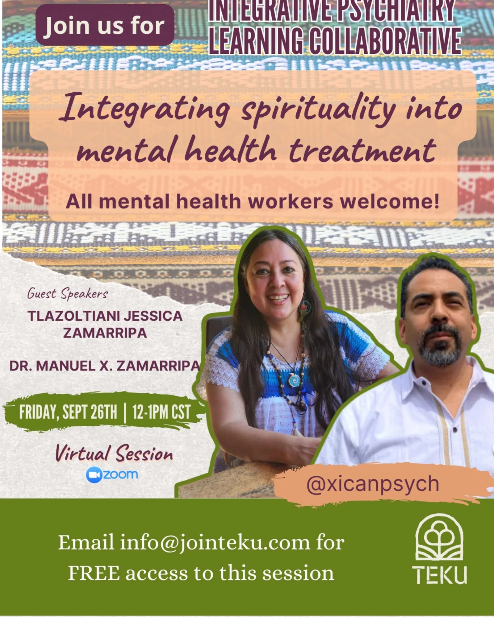 Flyer for an online event on integrating spirituality into mental health treatment hosted by TEKU, featuring guest speakers Jessica Tzalotiani Zamarripa and Dr. Manuel X. Zamarripa, scheduled for September 26th from 12 to 1 pm CST, via Zoom, with contact information for free access.