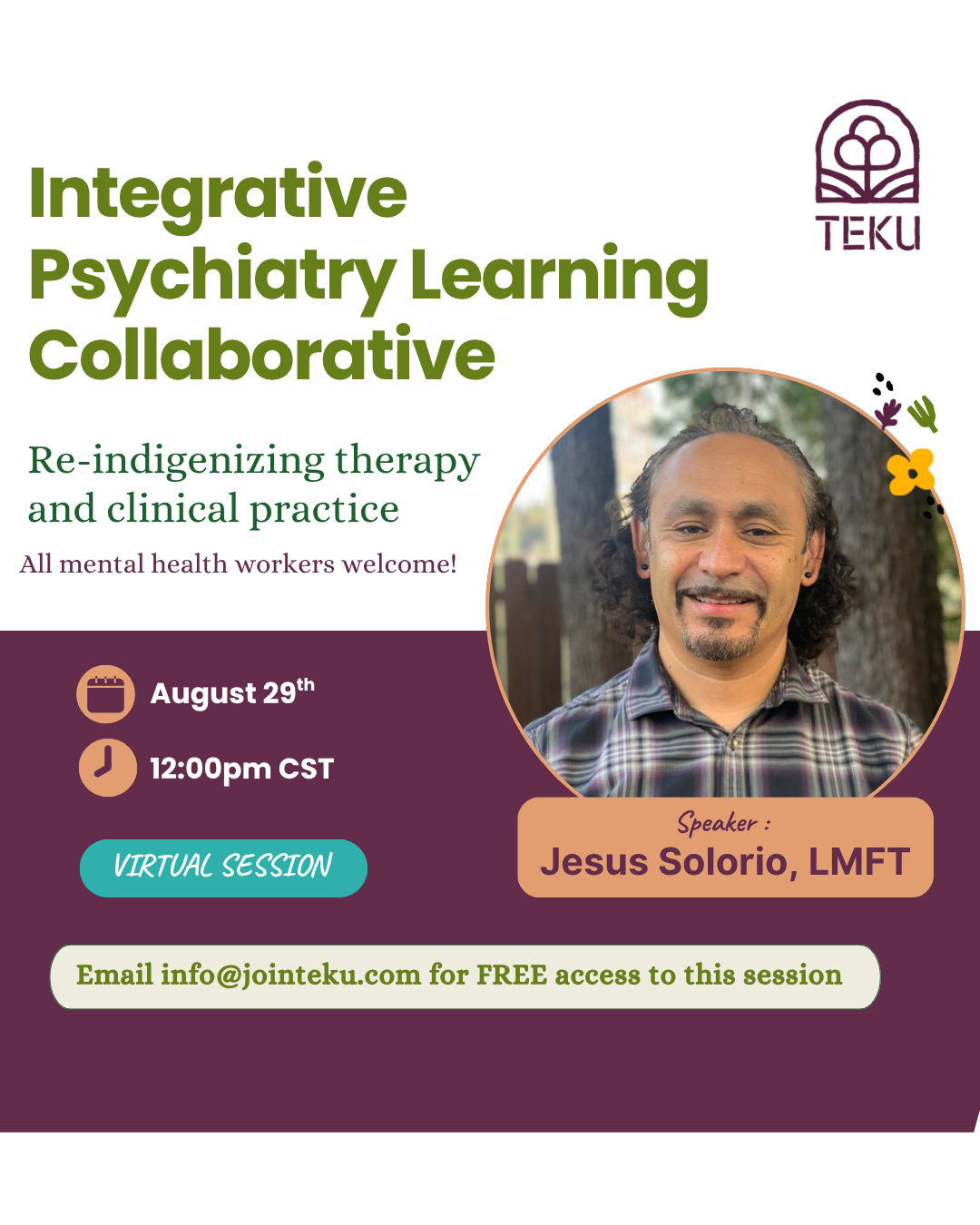 Flyer for a virtual event titled 'Integrative Psychiatry Learning Collaborative' featuring a photo of speaker Jesus Solorio, LMFT. The event is scheduled for August 29th at 12:00 pm CST, and is open to all mental health workers. The flyer indicates it is a virtual session and provides an email address for free access.
