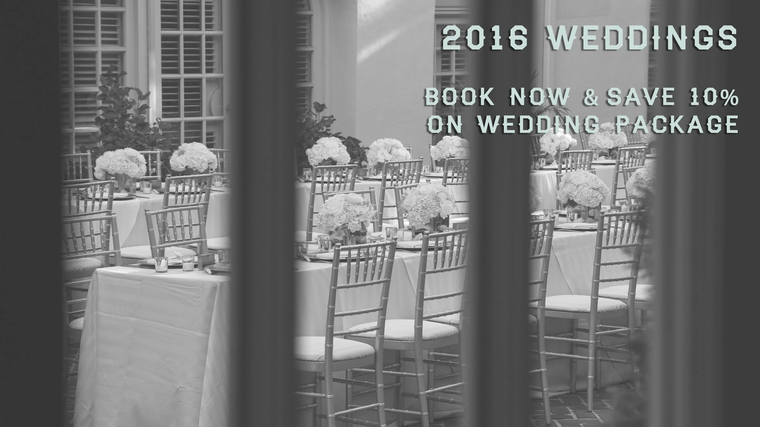 2016 Weddings: Book Now & Save 10%!