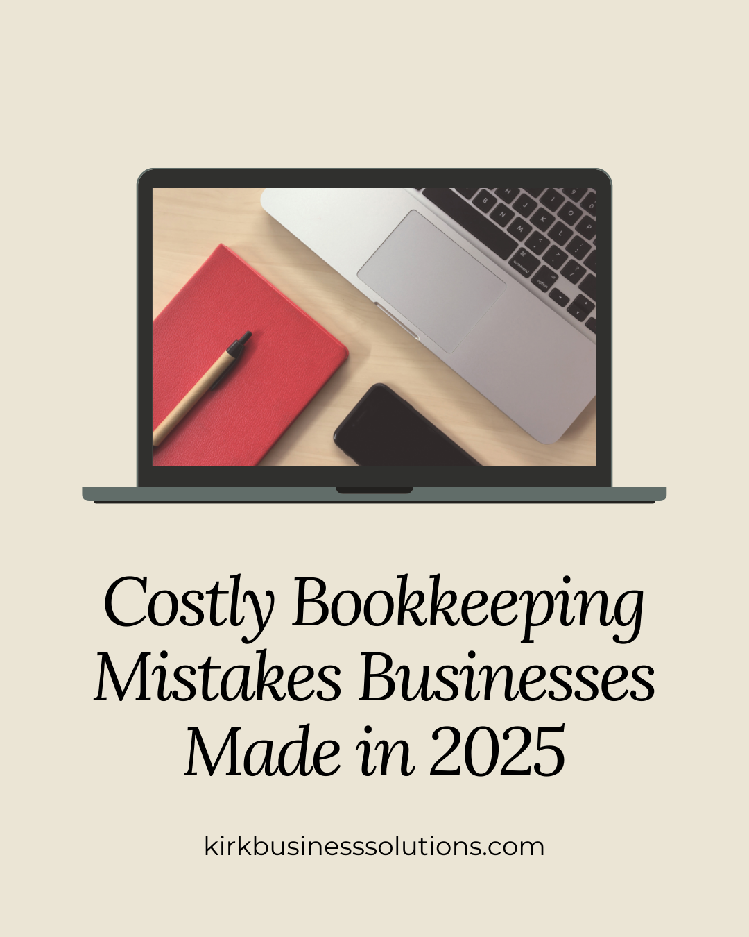 Costly Bookkeeping Mistakes Businesses Made in 2025