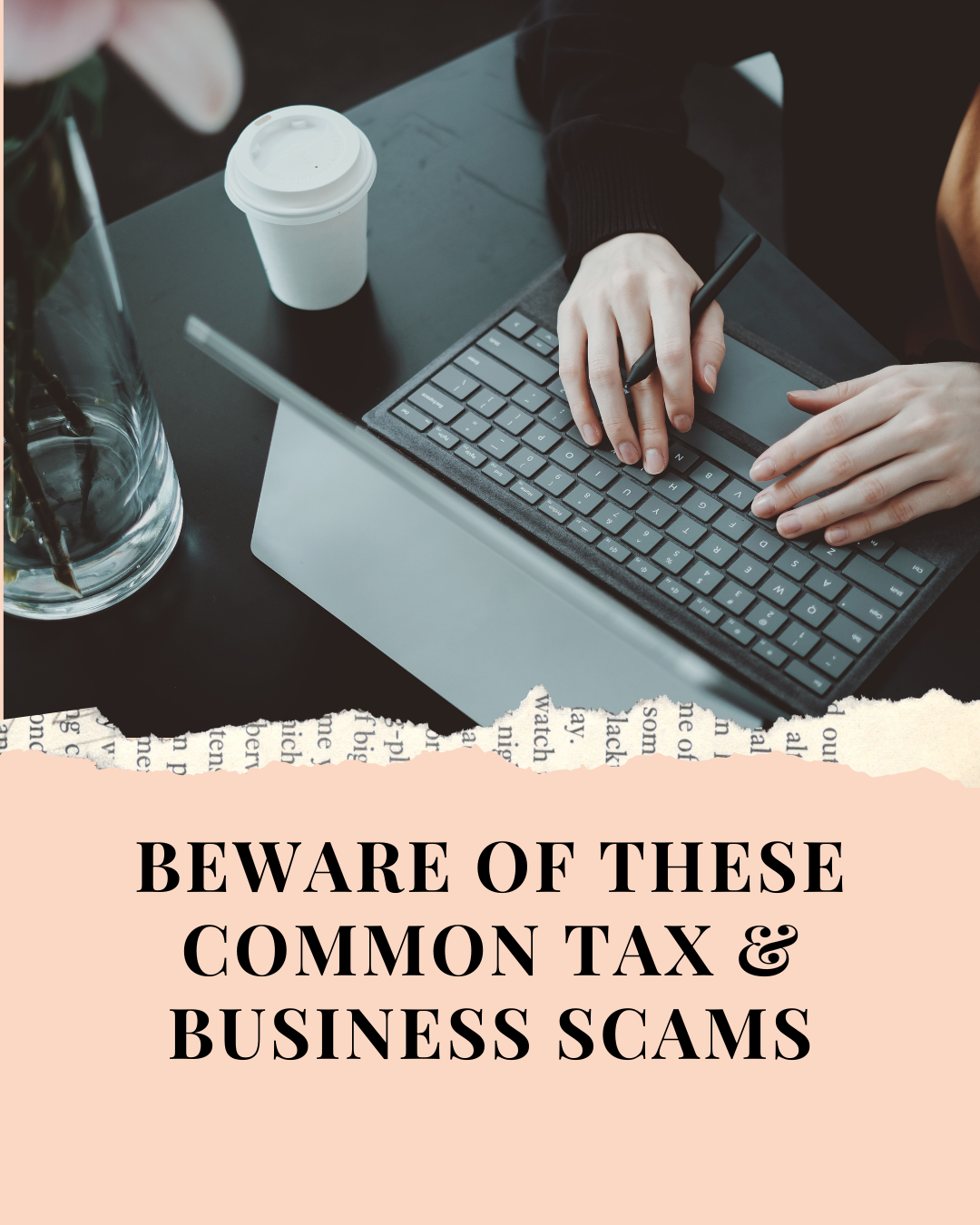 Beware of these common tax &amp; business scams