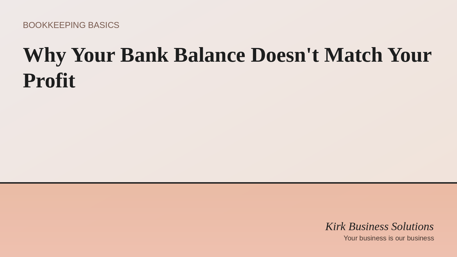 Illustration representing the difference between business profit and cash in the bank — Kirk Business Solutions blog header