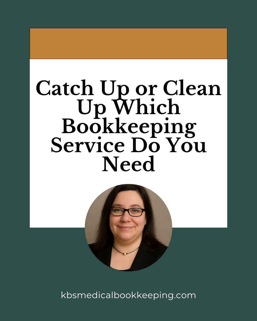 Jessica Kirk, professional bookkeeper at KBS Medical Bookkeeping, helping a healthcare client determine whether they need catch-up or clean-up bookkeeping.