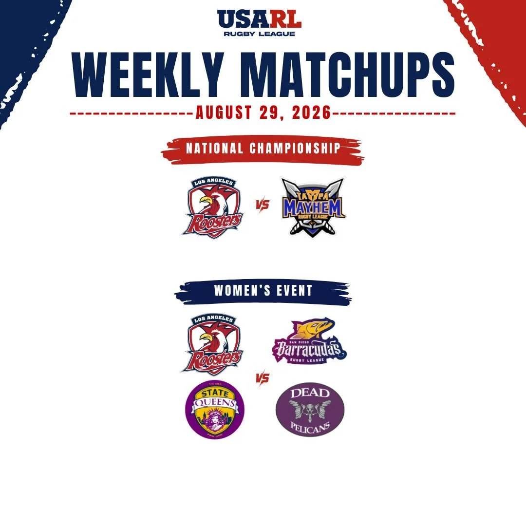 🏉🔥 August 29 Matchups

A big day of Rugby League is coming up in Los Angeles!

Men&rsquo;s National Championship
Los Angeles Roosters vs. Tampa Mayhem

Women&rsquo;s Event
Players from the Los Angeles Roosters, San Diego Barracudas, New York State 