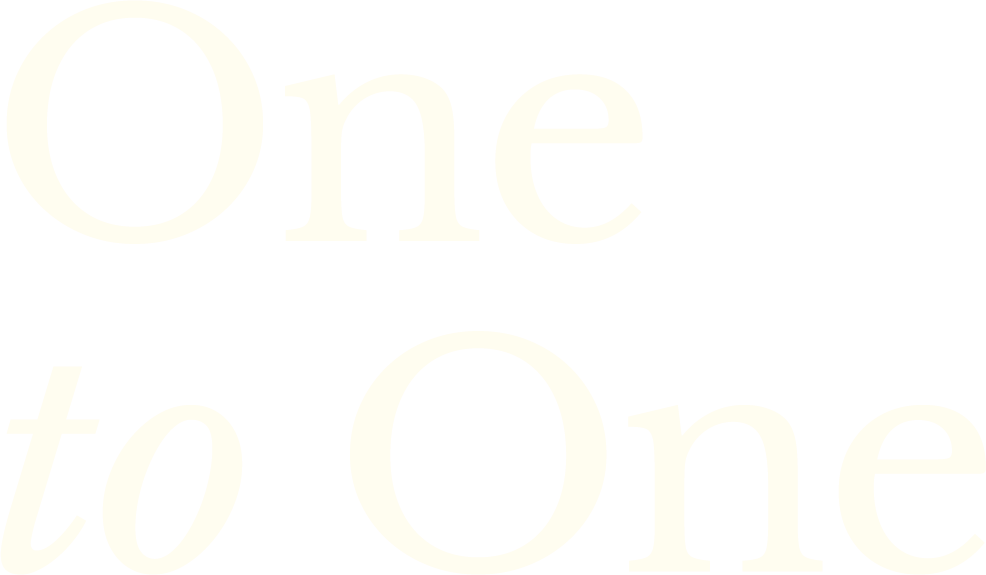 Text on black background reading "One to One" in large white font.