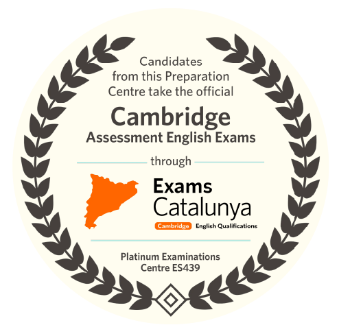 Certificate for Cambridge Assessment English Exams for Catalonia, issued by the Platinum Examinations Centre ES439, surrounded by a black laurel wreath.
