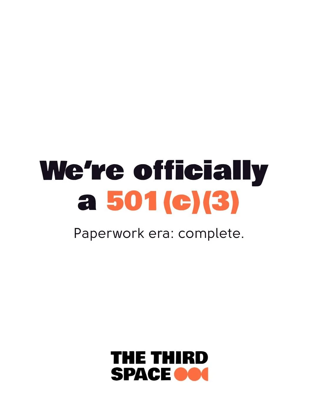 Paperwork era: complete.&nbsp;The Third Space Saratoga is officially a 501(c)(3). Which means we can fundraise, apply for grants, and keep building this thing.
We&rsquo;re so grateful you&rsquo;re here.