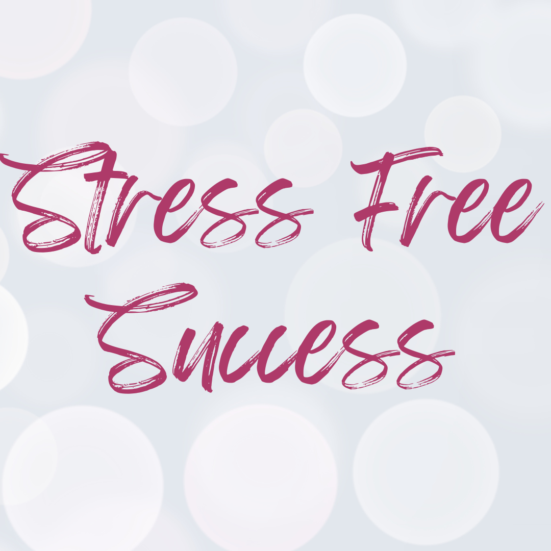 Stress Free Success