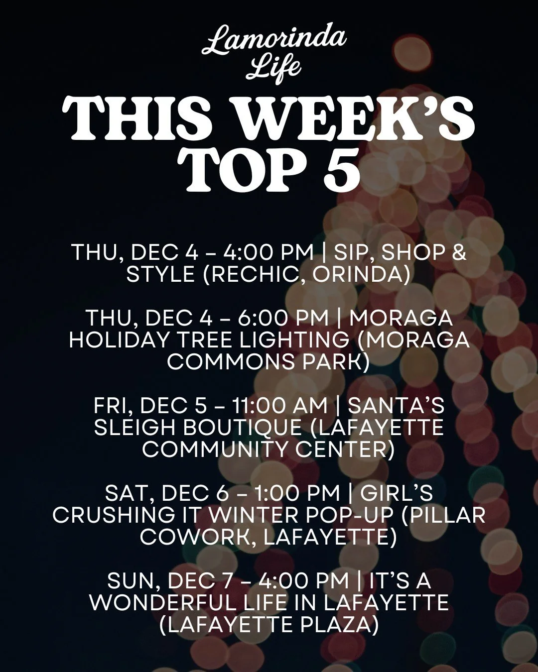 Your Top 5 events this week across Lamorinda are here! 🎄✨

From reCHIC&rsquo;s Sip, Shop &amp; Style (benefiting ONE), to Moraga&rsquo;s Tree Lighting, Santa&rsquo;s Sleigh Boutique, Girl&rsquo;s Crushing It, and the beloved It&rsquo;s a Wonderful L