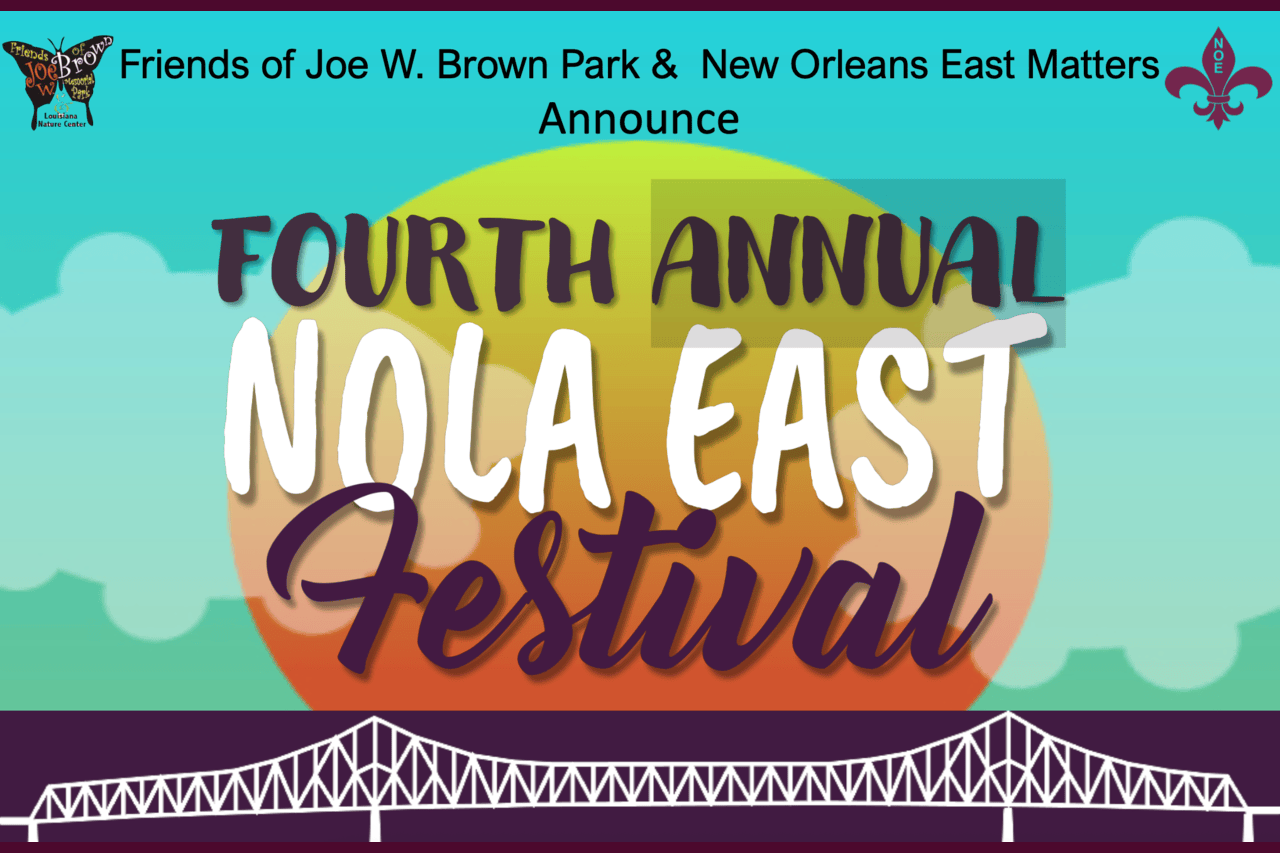 Announcement poster for the Fourth Annual NOLA East Festival, hosted by Friends of Joe W. Brown Park & New Orleans East Matters, featuring a sunrise or sunset graphic, stylized text, and a bridge illustration at the bottom.