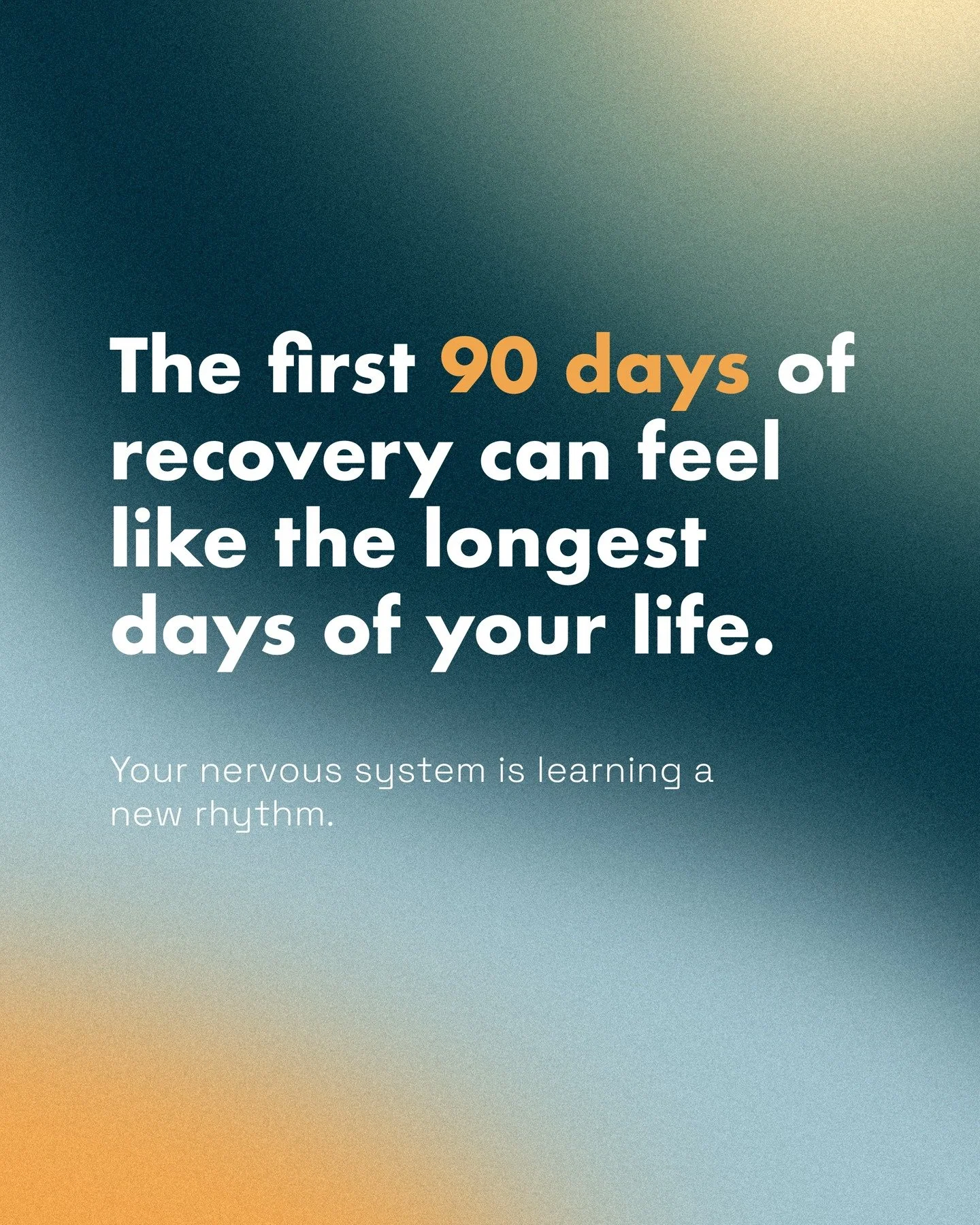 The first 90 days of recovery can feel overwhelming.

Your brain is recalibrating.
Your nervous system is learning a new rhythm.
Your routines, relationships, and weekends may suddenly feel unfamiliar.

This phase can feel loud, tender, and uncertain