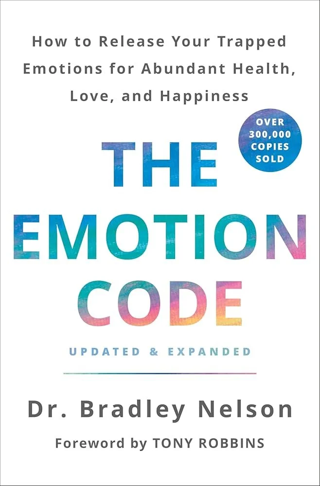 Book cover titled "The Emotion Code: How to Release Your Trapped Emotions for Abundant Health, Love, and Happiness" by Dr. Bradley Nelson, with a foreword by Tony Robbins, featuring a blue circle indicating over 300,000 copies sold.