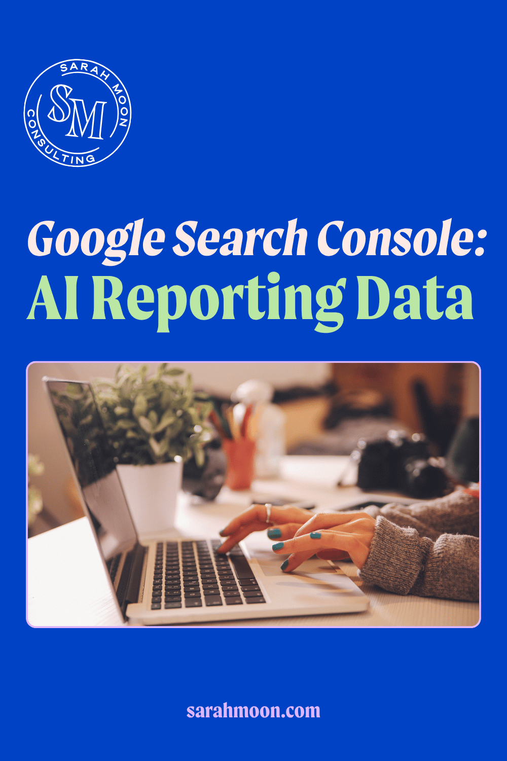 A blue rectangle reading "Google Search Console: AI Reporting Data"