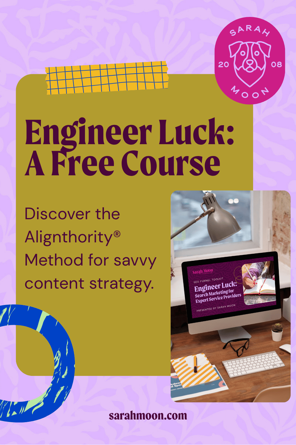 Cover of a guide titled "Engineer Luck: A Free Course" with purple and yellow colors, featuring a photo of a desk with a computer displaying the guide's cover, a lamp, a notebook, and a plant, along with a purple circular badge with a dog's face and the name "Sarah Moon".