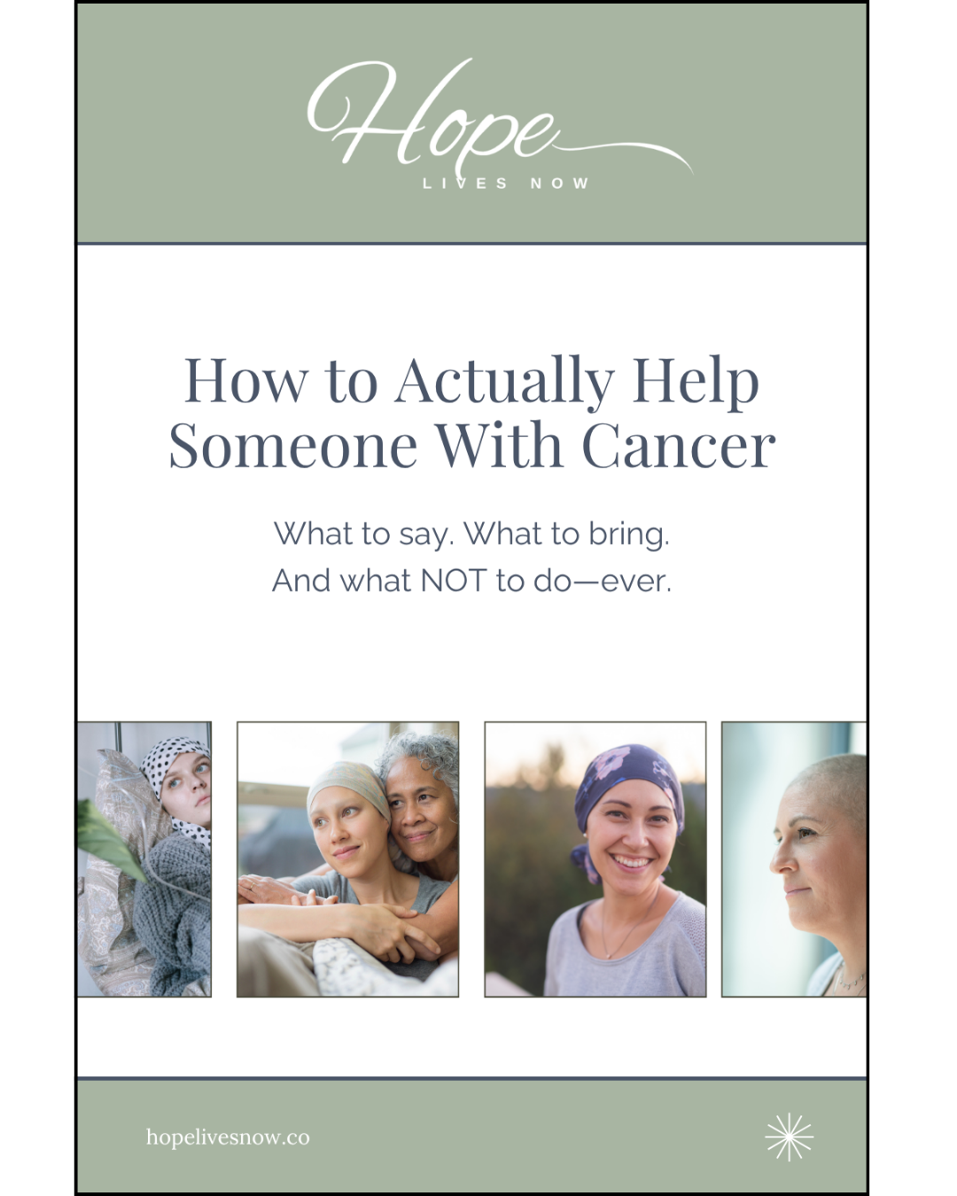 Book cover titled 'How to Actually Help Someone With Cancer' with the subtitle 'What to say. What to bring. And what NOT to do—ever.' The cover features four photos of women, including a young woman with cancer, a woman comforting a patient, a smiling woman with a headscarf, and an older woman. The website 'hopelivesnow.co' is at the bottom.