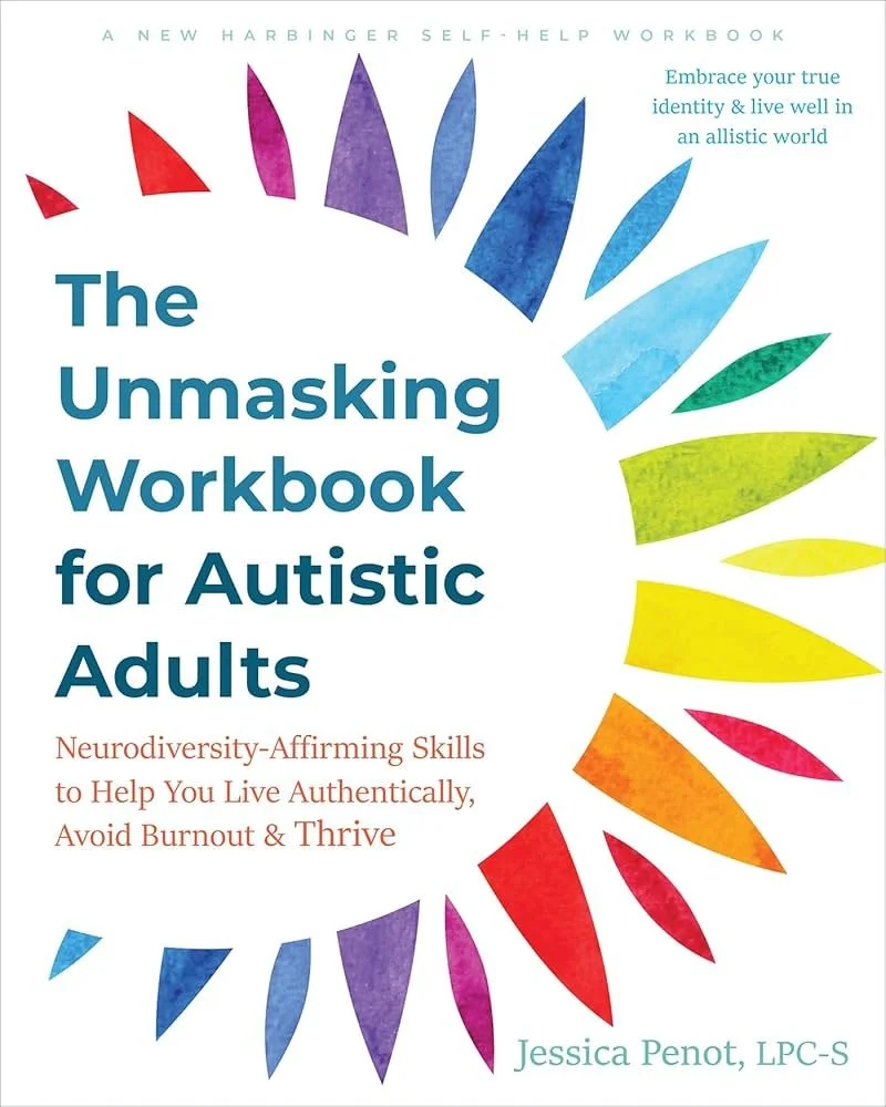 Book cover titled "The Unmasking Workbook for Autistic Adults" by Jessica Penot, LPC-S, with colorful watercolor shapes arranged in a semi-circle around the title.
