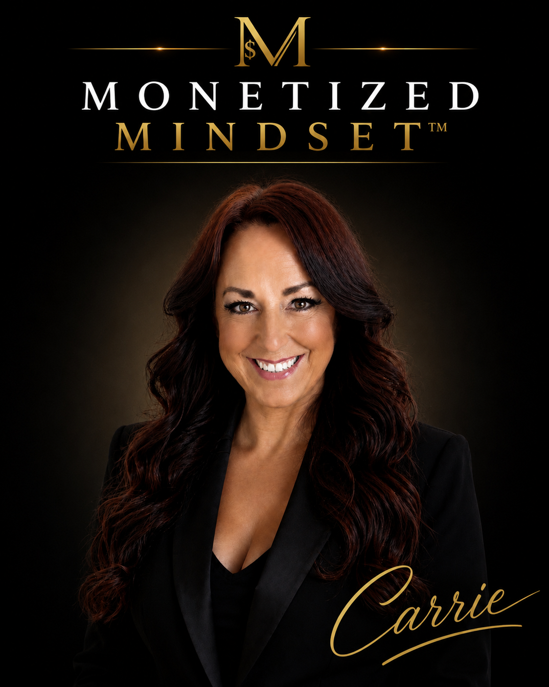 Book cover featuring a woman with long dark red hair, smiling, wearing a black blazer. The title reads 'Monetized Mindset' with 'Carrie' written at the bottom in cursive. The background is black with gold accents.