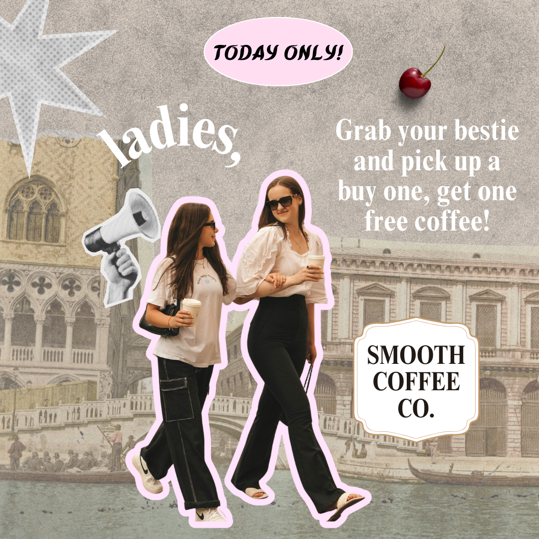 Grab your bestie and pick up a buy one, get one free coffee! (1080 x 1080 px).png