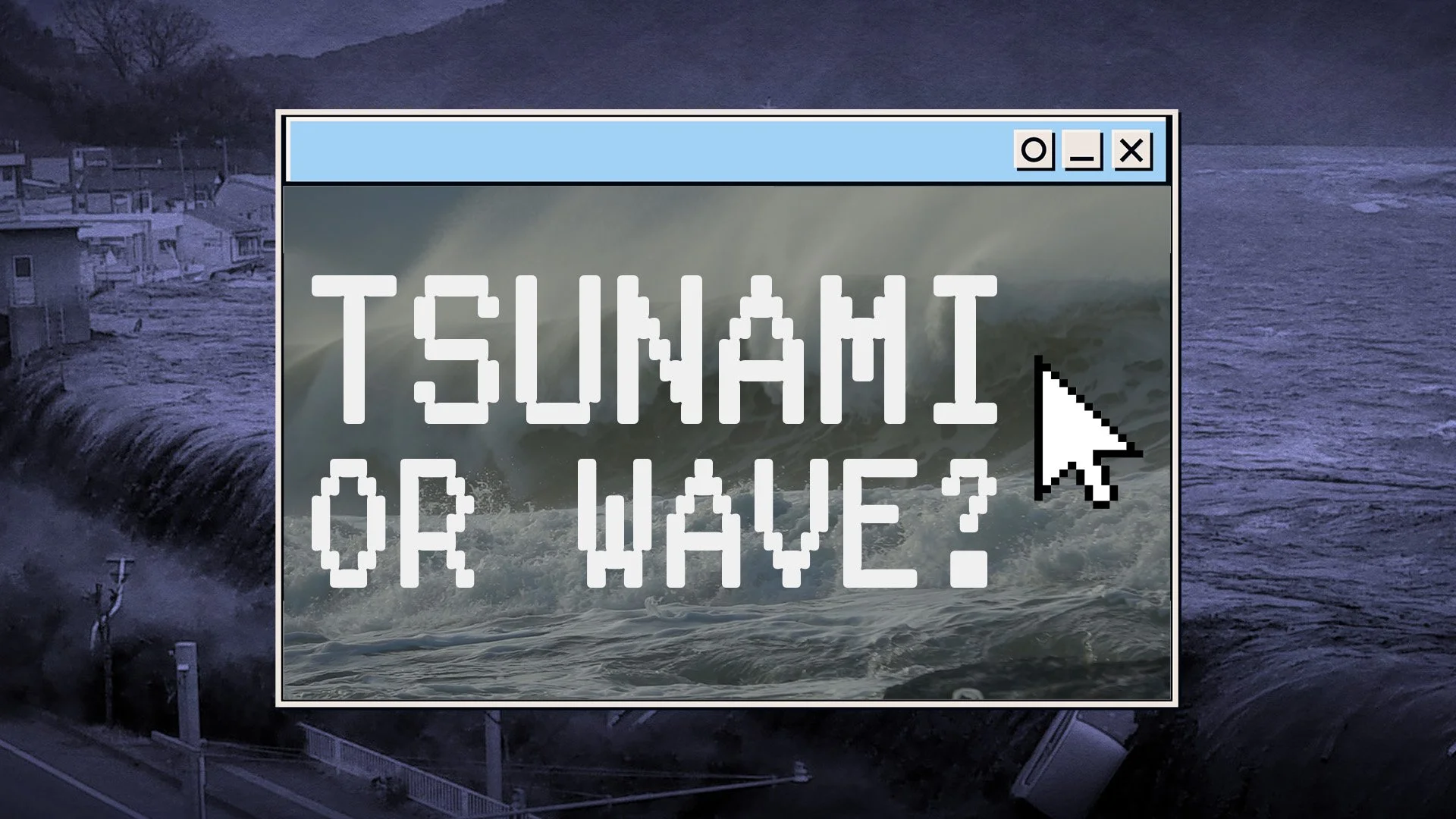 Tsunami or Wave?