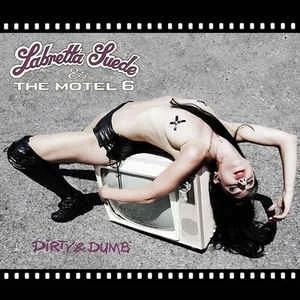 Album Review: Labretta Suede And The Motel 6 - Dirty And Dumb
