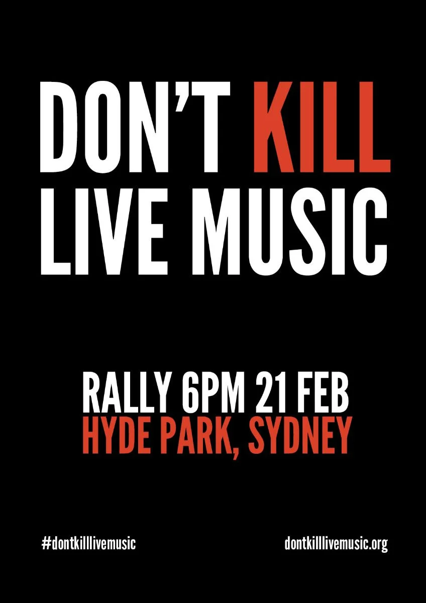 Don’t Kill Live Music Rally Thursday February 21st Hyde Park Sydney