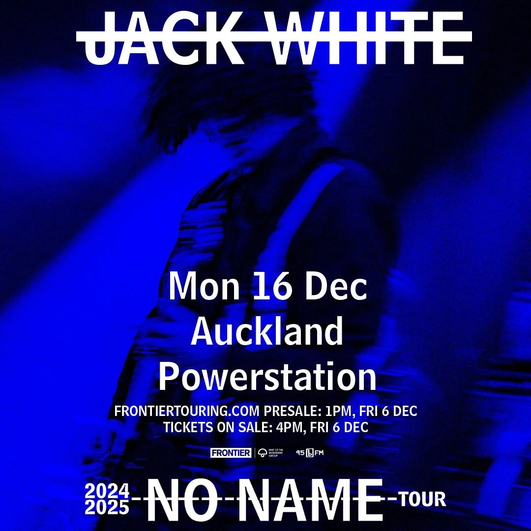Tour News - Jack White adds 2nd and final Auckland show to the No Name Tour – December 2024