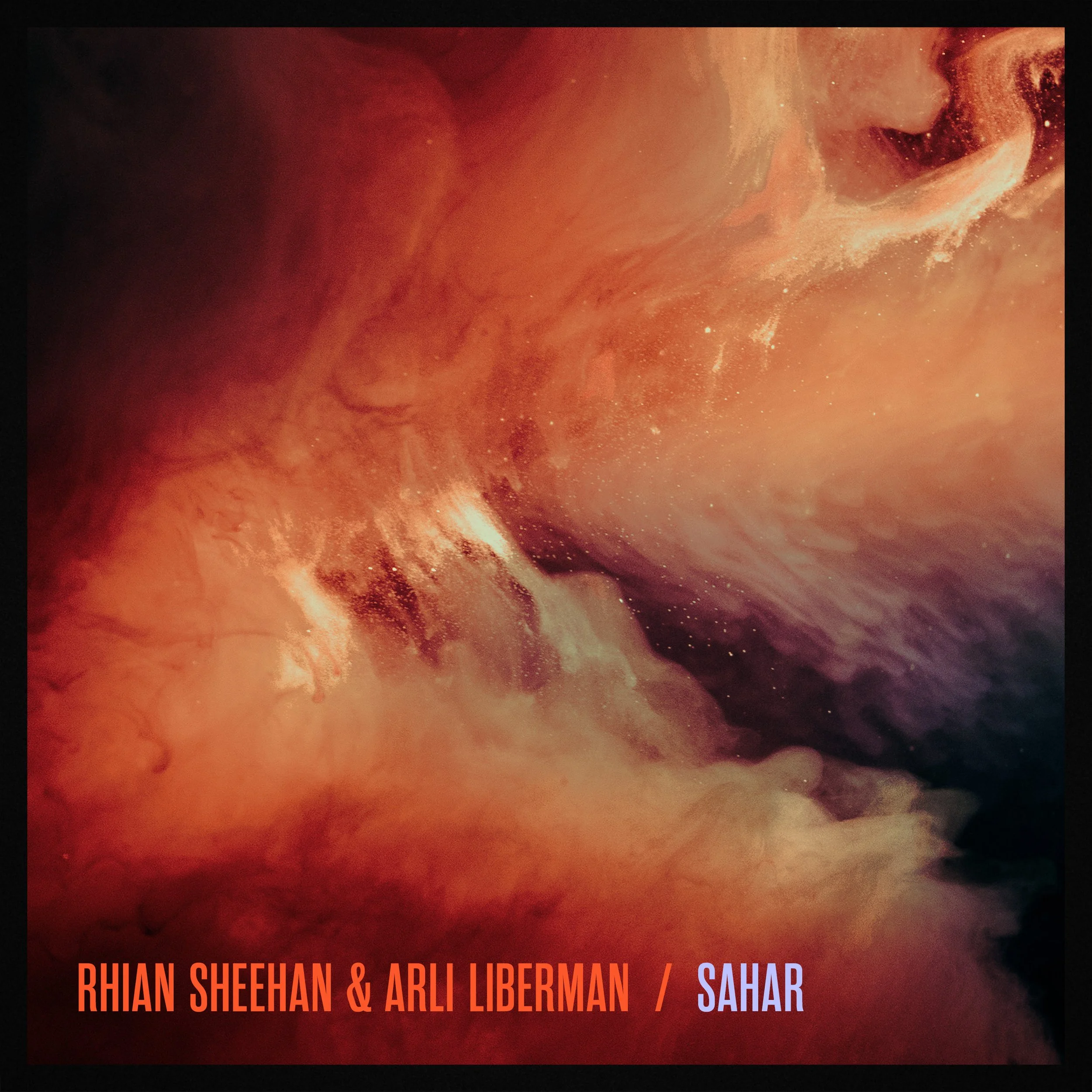 New Music Release - Rhian Sheehan and Arli Liberman release 'Sahar' - 13th August 2025