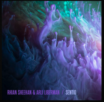 New Music & Video Release - Rhian Sheehan & Arli Liberman release ambient single ‘Sentio’ - June 2025