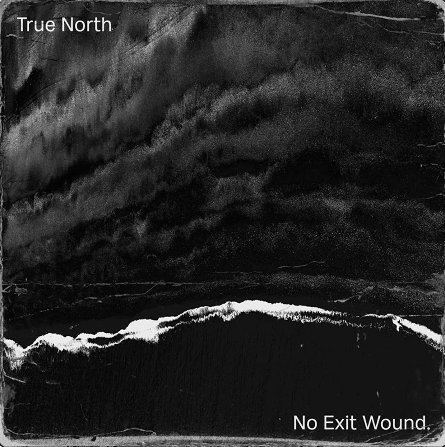 New Music & Video Release - True North arrive with emotive debut single, No Exit Wound - May 2025