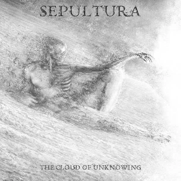 New Music &amp; Video Release - Sepultura's farewell release, 'The Cloud of Unknowing' EP - 28th April 2026