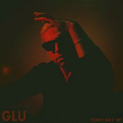 New Music &amp; Video Release - GLU announces 'LA' from new EP Pony Boy out August 14th - 6th May 2026