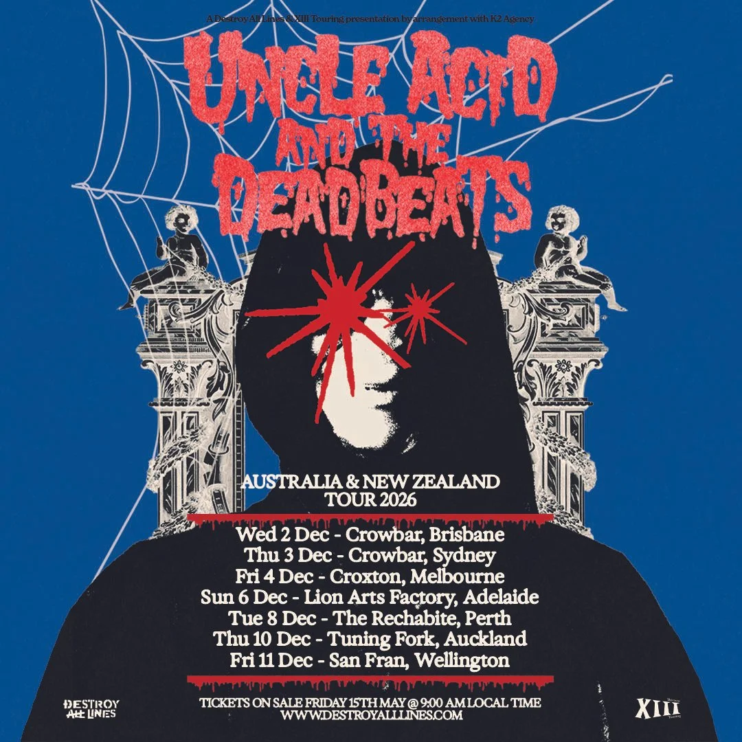 Tour News - Uncle Acid &amp; The Deadbeats announce NZ shows - 11th May 2026