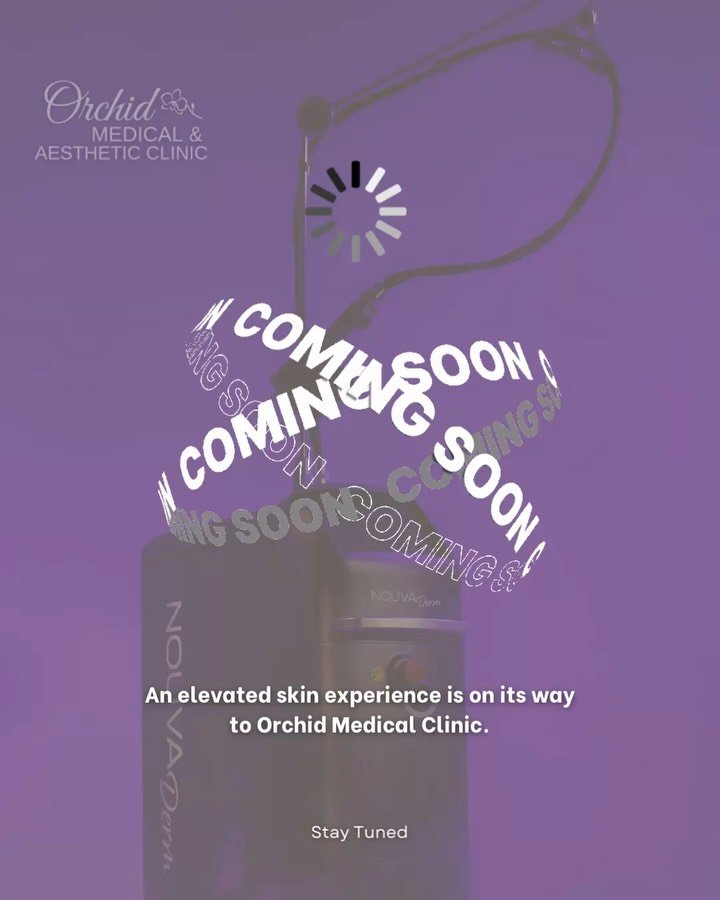 Something new is loading at Orchid Medical &amp; Aesthetic Clinic.
A next level skin experience is on its way, designed to elevate results and redefine advanced skin care.

We&rsquo;re keeping the details under wraps for now, but this is one you&rsqu