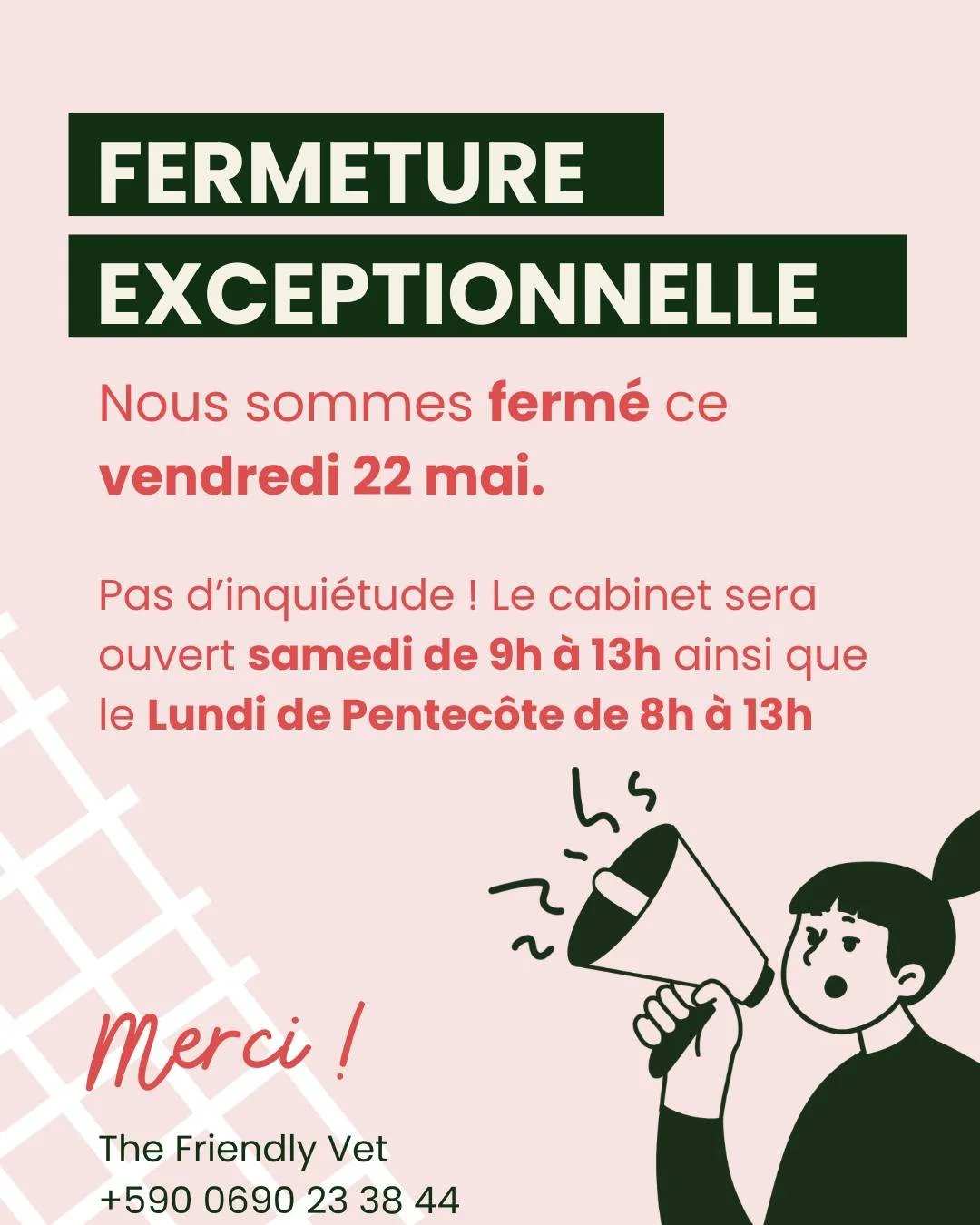 FERMETURE EXCEPTIONNELLE CE VENDREDI 22 MAI