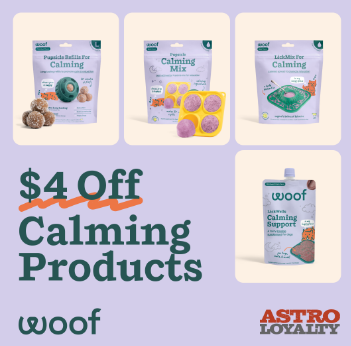 Image of Woof calming products, including Calming Mix, calming support, and treats, with a promotional $4 off discount.